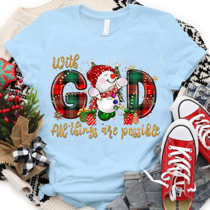 With God All The Things Are Possible Christian T-Shirt