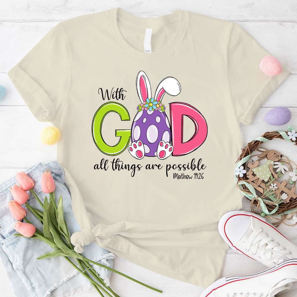 With God All The Things Are Possible Christian T-Shirt
