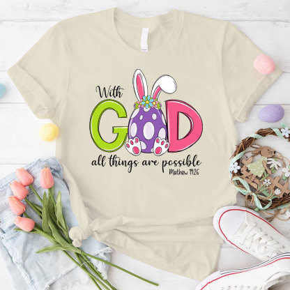 With God All The Things Are Possible Christian T-Shirt