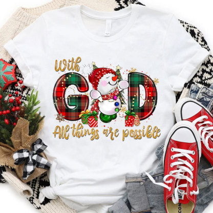 With God All The Things Are Possible Christian T-Shirt