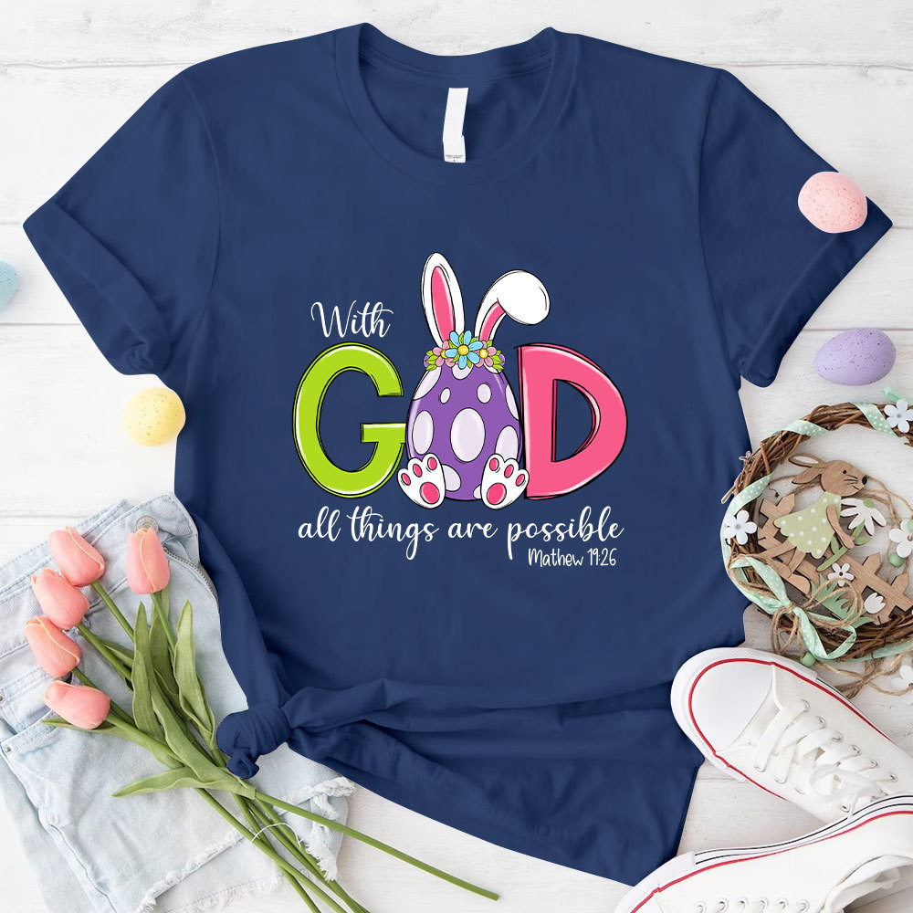 With God All The Things Are Possible Christian T-Shirt