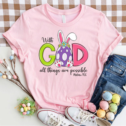 With God All The Things Are Possible Christian T-Shirt