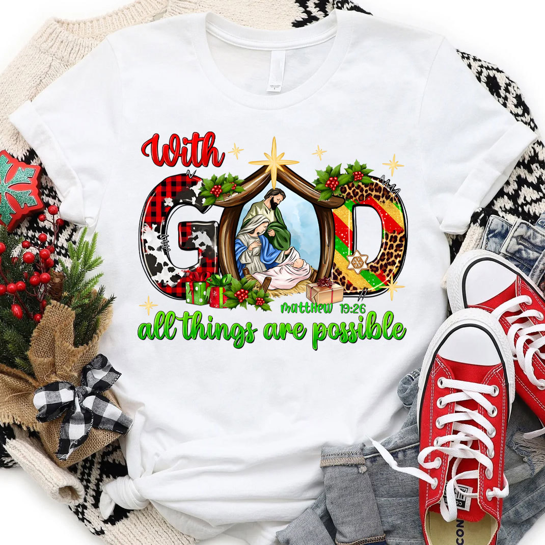 With God All The Things Are Possible Christian T-Shirt