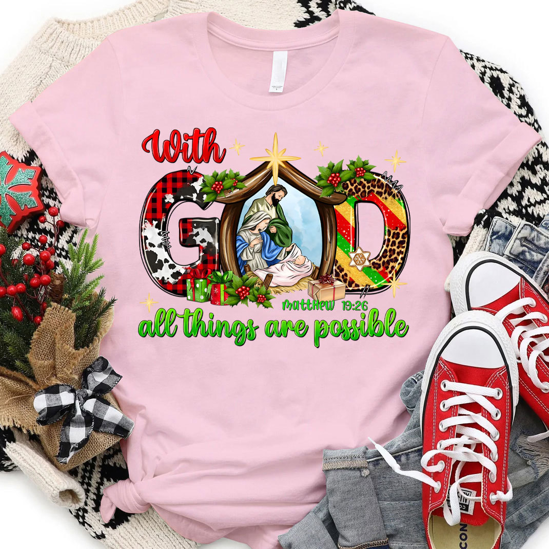 With God All The Things Are Possible Christian T-Shirt
