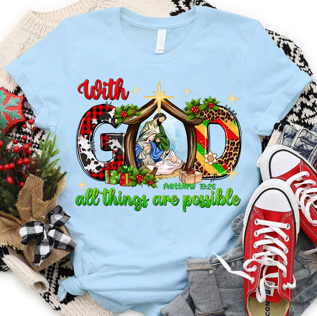 With God All The Things Are Possible Christian T-Shirt