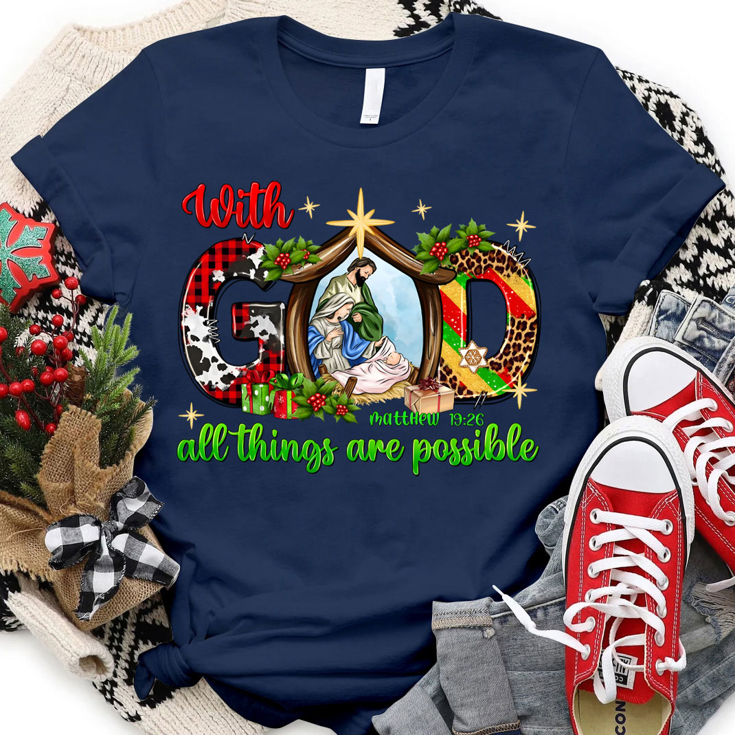 With God All The Things Are Possible Christian T-Shirt