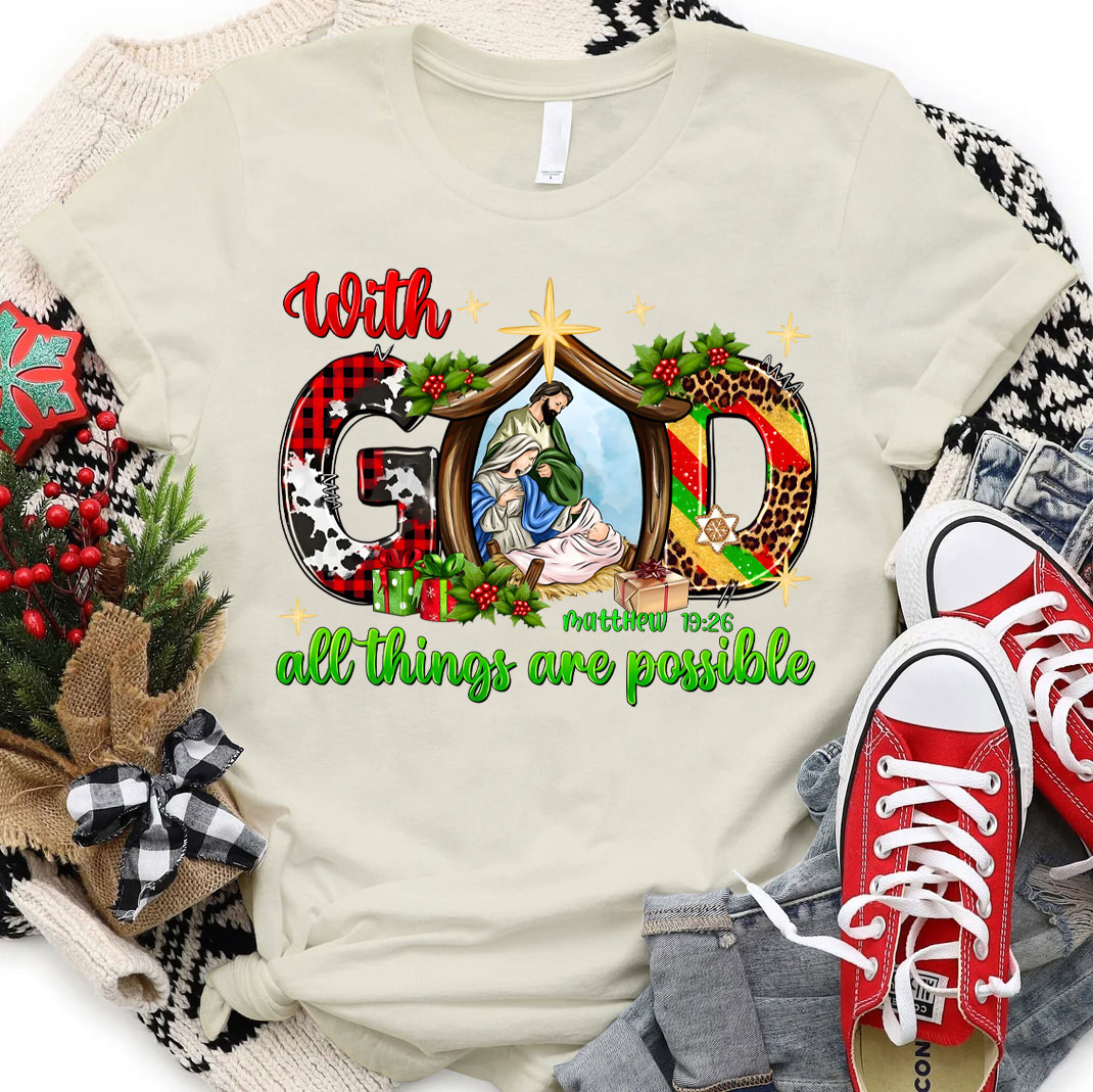 With God All The Things Are Possible Christian T-Shirt