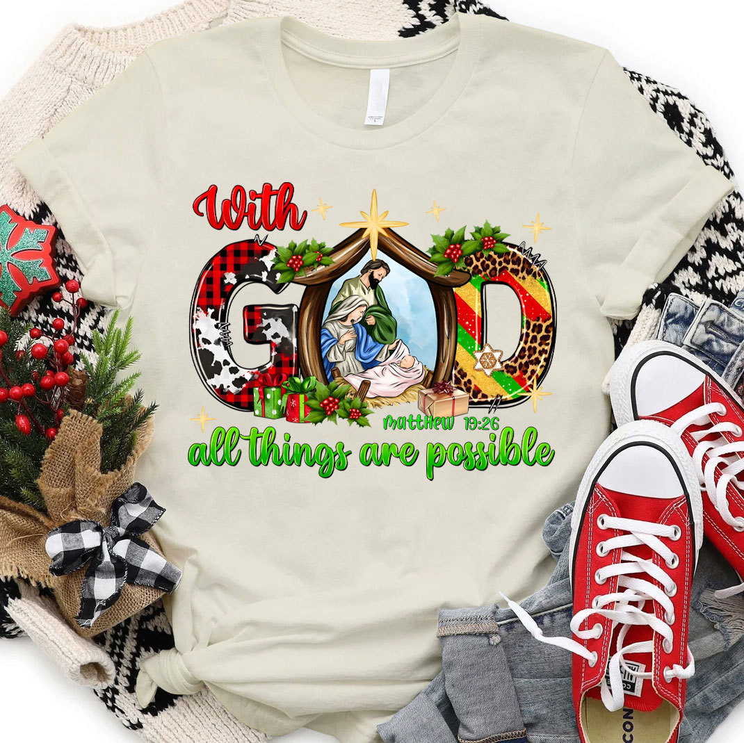 With God All The Things Are Possible Christian T-Shirt