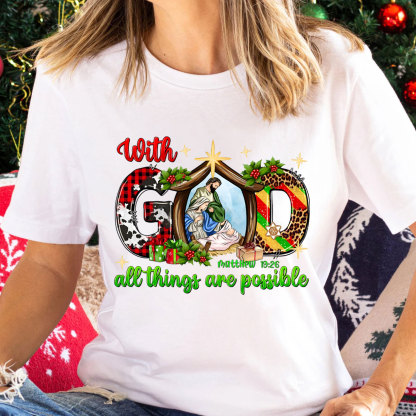 With God All The Things Are Possible Christian T-Shirt
