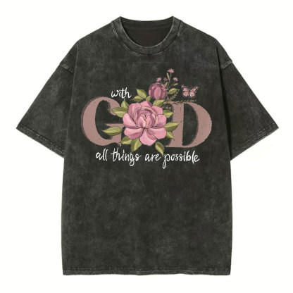 With God All The Things Are Possible Christian Washed T-Shirt