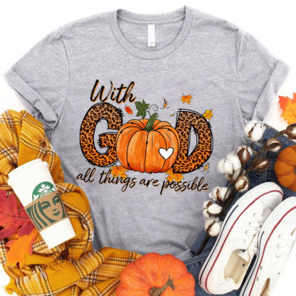 With God All The Things Is Possible Christian T-Shirt