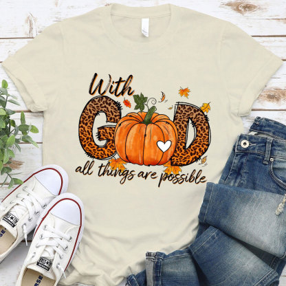 With God All The Things Is Possible Christian T-Shirt
