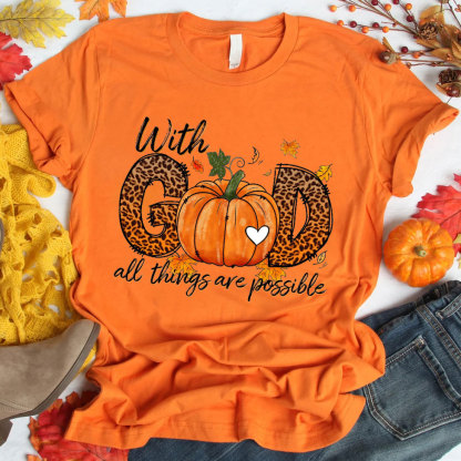 With God All The Things Is Possible Christian T-Shirt