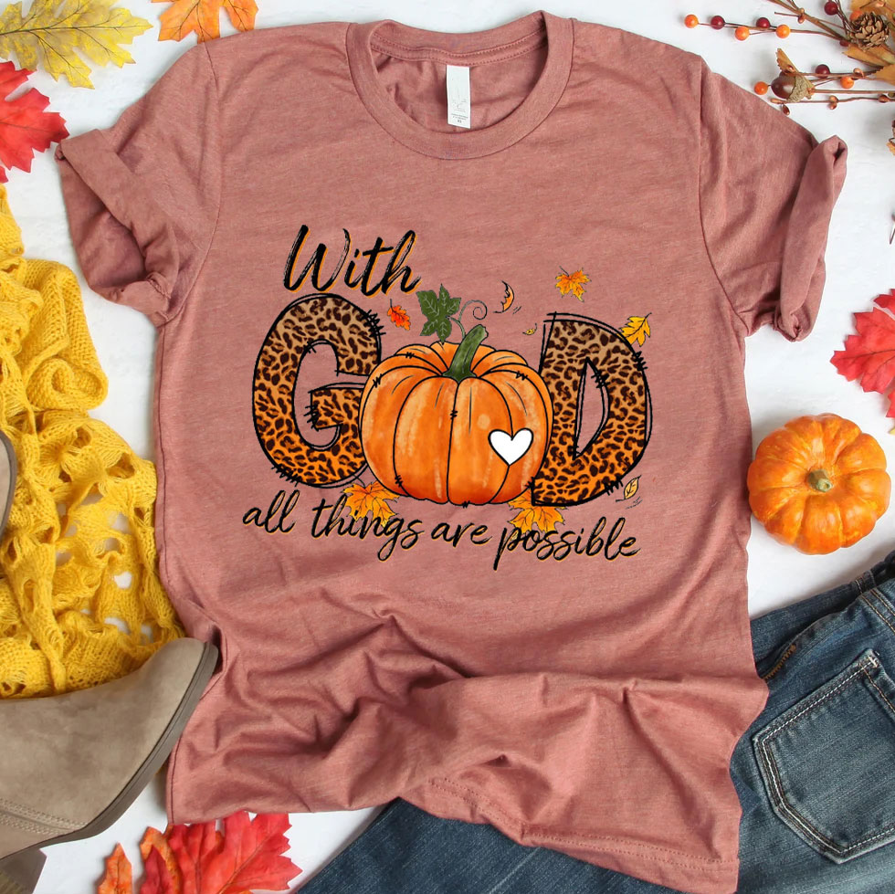 With God All The Things Is Possible Christian T-Shirt