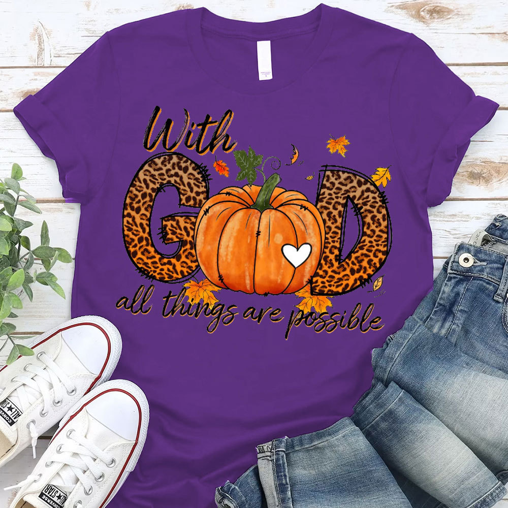 With God All The Things Is Possible Christian T-Shirt