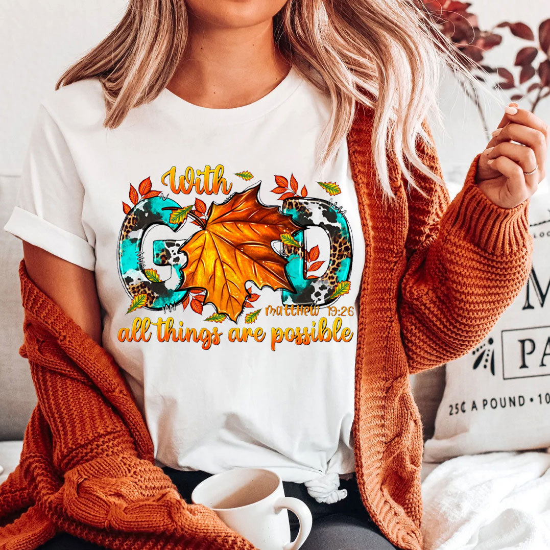 With God All The Things Is Possible Christian T-Shirt