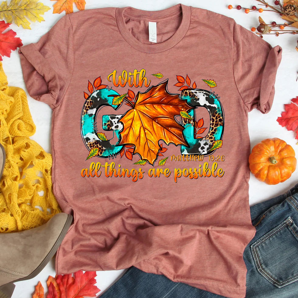 With God All The Things Is Possible Christian T-Shirt
