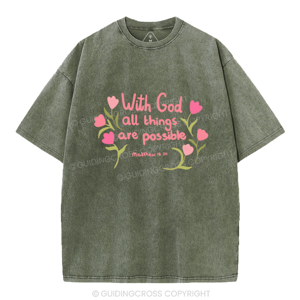 With God All  Things Are Possible Chrisitan Washed T-Shirt