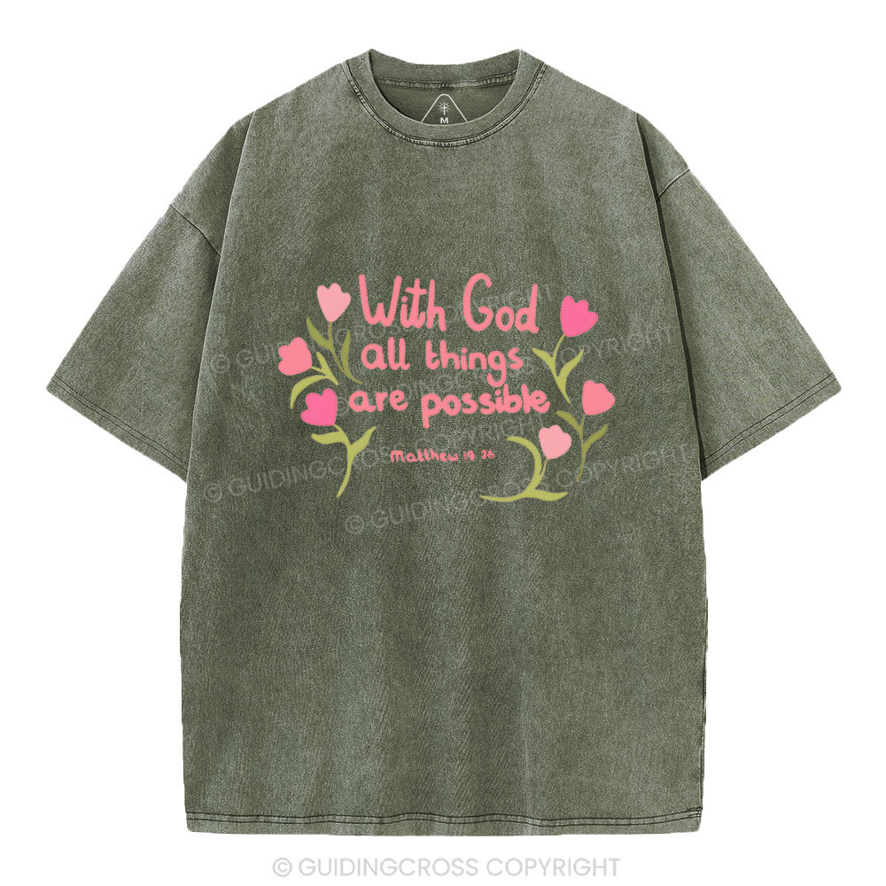 With God All  Things Are Possible Chrisitan Washed T-Shirt
