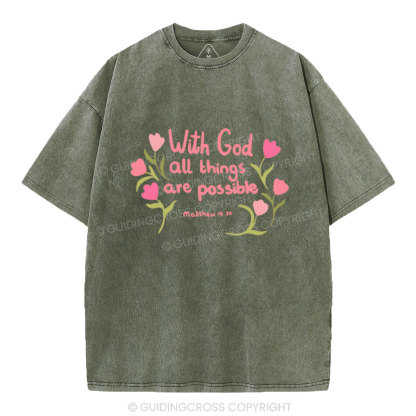 With God All  Things Are Possible Chrisitan Washed T-Shirt