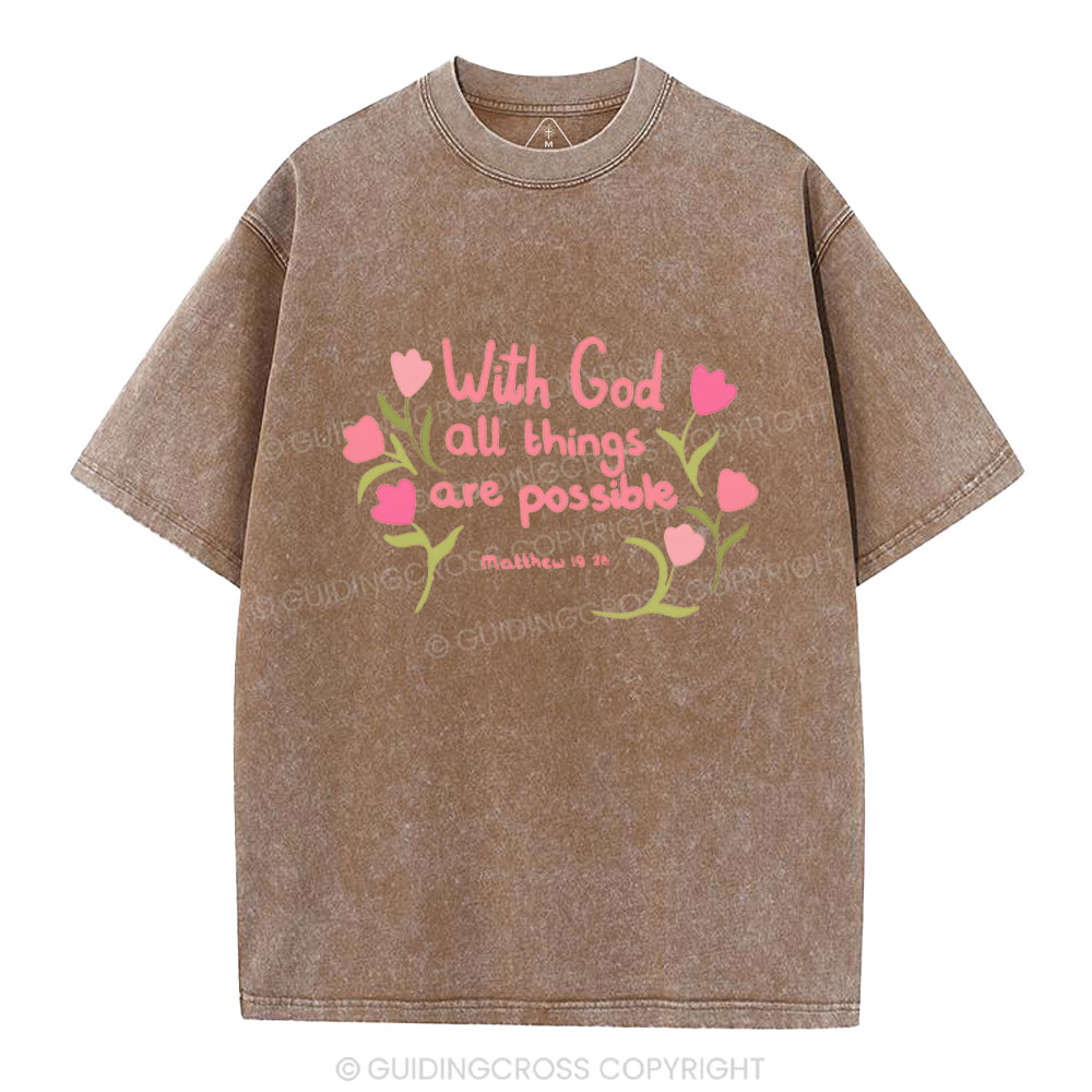 With God All  Things Are Possible Chrisitan Washed T-Shirt