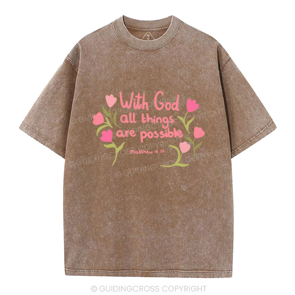 With God All  Things Are Possible Chrisitan Washed T-Shirt