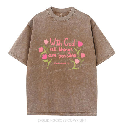 With God All  Things Are Possible Chrisitan Washed T-Shirt