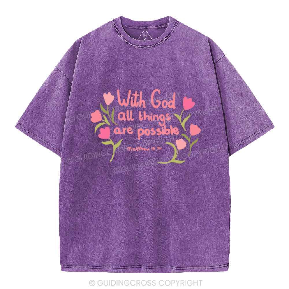 With God All  Things Are Possible Chrisitan Washed T-Shirt