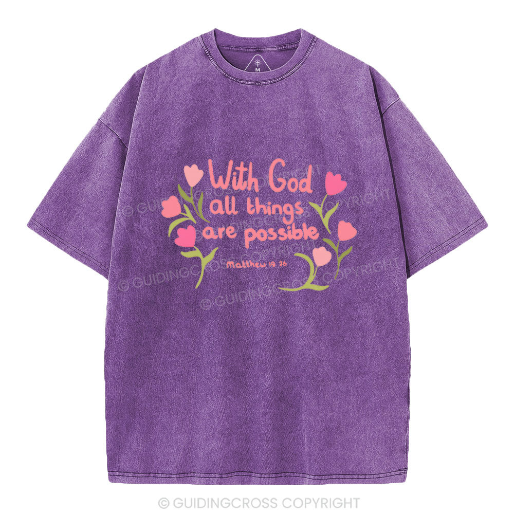 With God All  Things Are Possible Chrisitan Washed T-Shirt