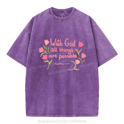 With God All  Things Are Possible Chrisitan Washed T-Shirt