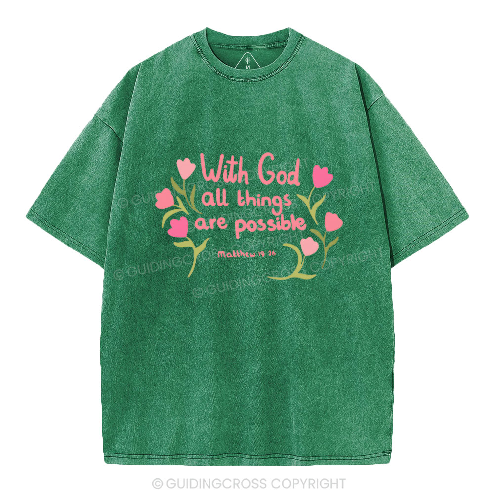 With God All  Things Are Possible Chrisitan Washed T-Shirt