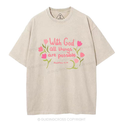 With God All  Things Are Possible Chrisitan Washed T-Shirt