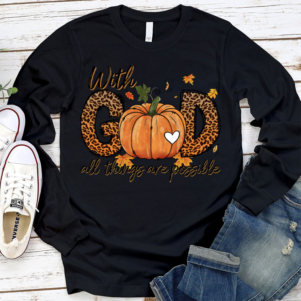 With God All Things Are Possible Christian Long Sleeve T-Shirt
