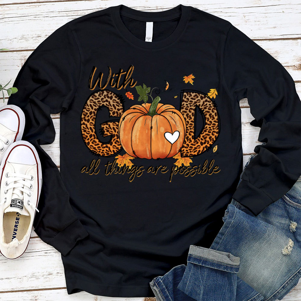 With God All Things Are Possible Christian Long Sleeve T-Shirt