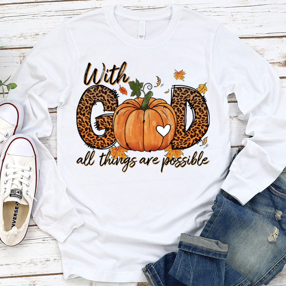 With God All Things Are Possible Christian Long Sleeve T-Shirt