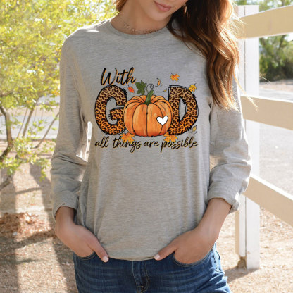 With God All Things Are Possible Christian Long Sleeve T-Shirt