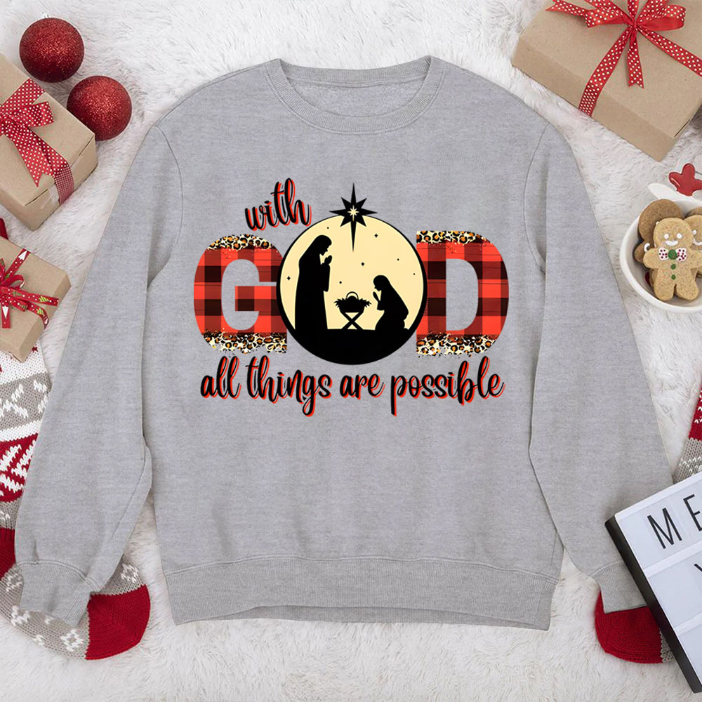 With God All Things Are Possible Christian Christmas Sweatshirt