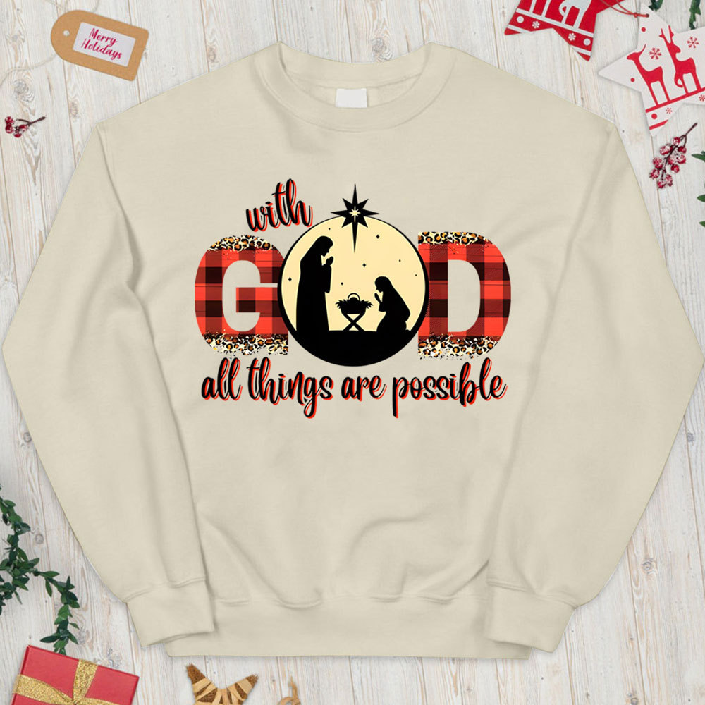 With God All Things Are Possible Christian Christmas Sweatshirt