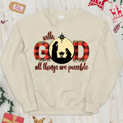 With God All Things Are Possible Christian Christmas Sweatshirt