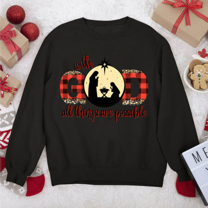 With God All Things Are Possible Christian Christmas Sweatshirt