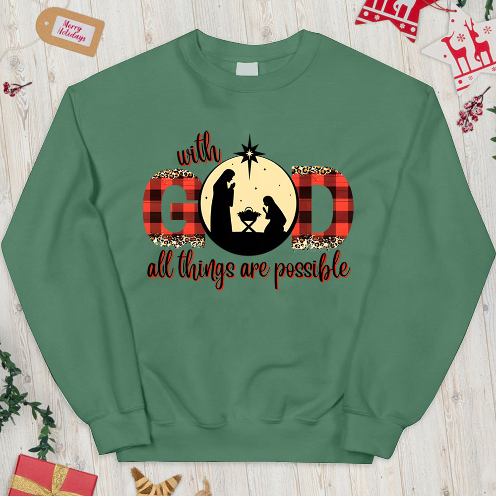 With God All Things Are Possible Christian Christmas Sweatshirt