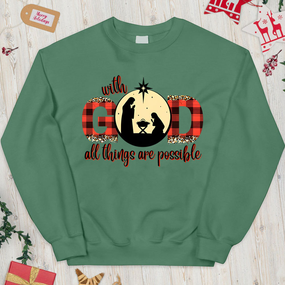 With God All Things Are Possible Christian Christmas Sweatshirt