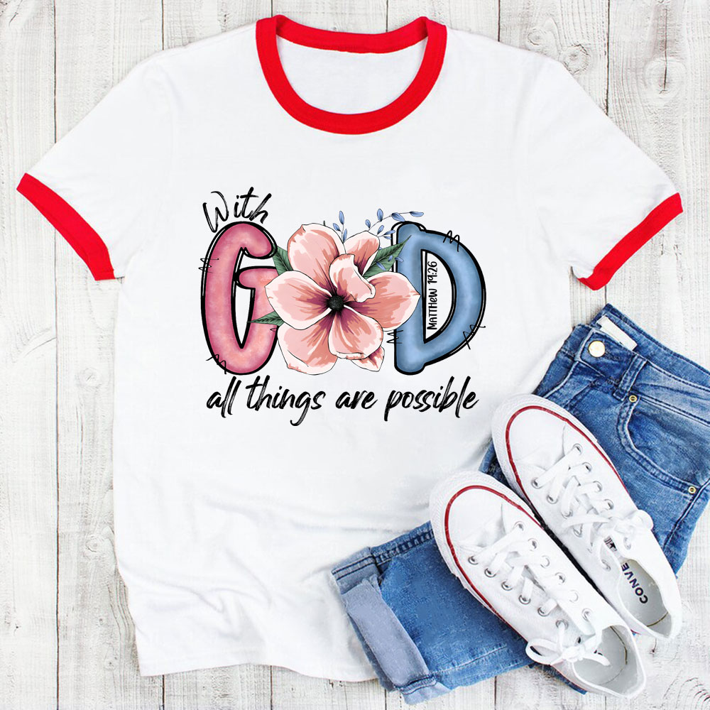God Makes All Things Possible Ringer Tee