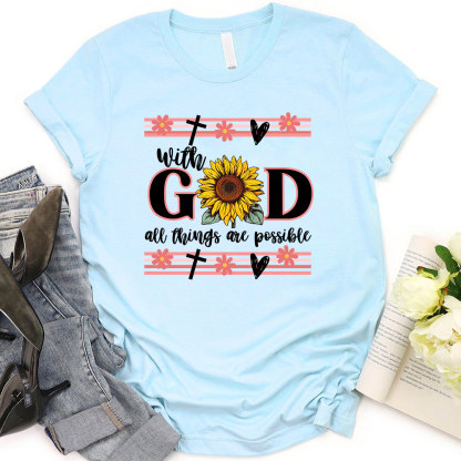 With God All Things Are Possible Christian T-Shirt
