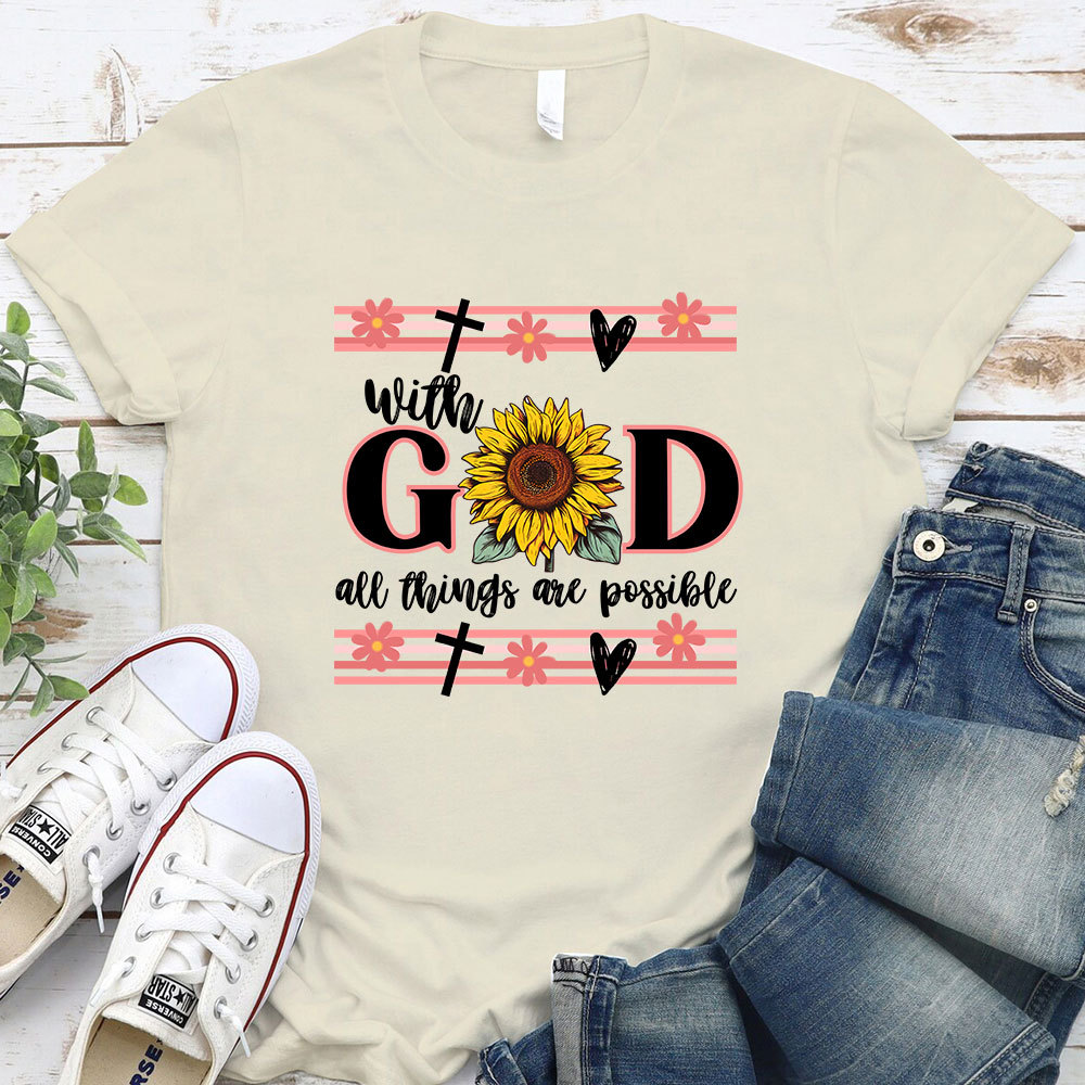 With God All Things Are Possible Christian T-Shirt