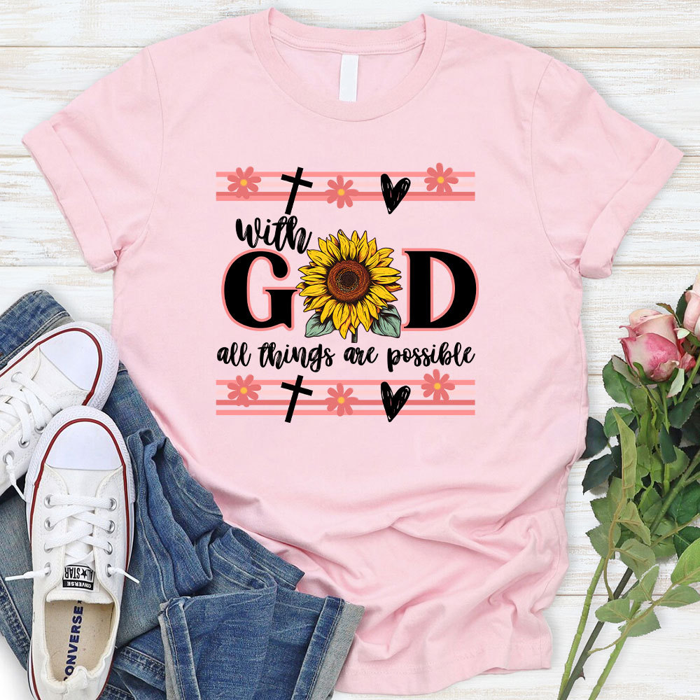 With God All Things Are Possible Christian T-Shirt