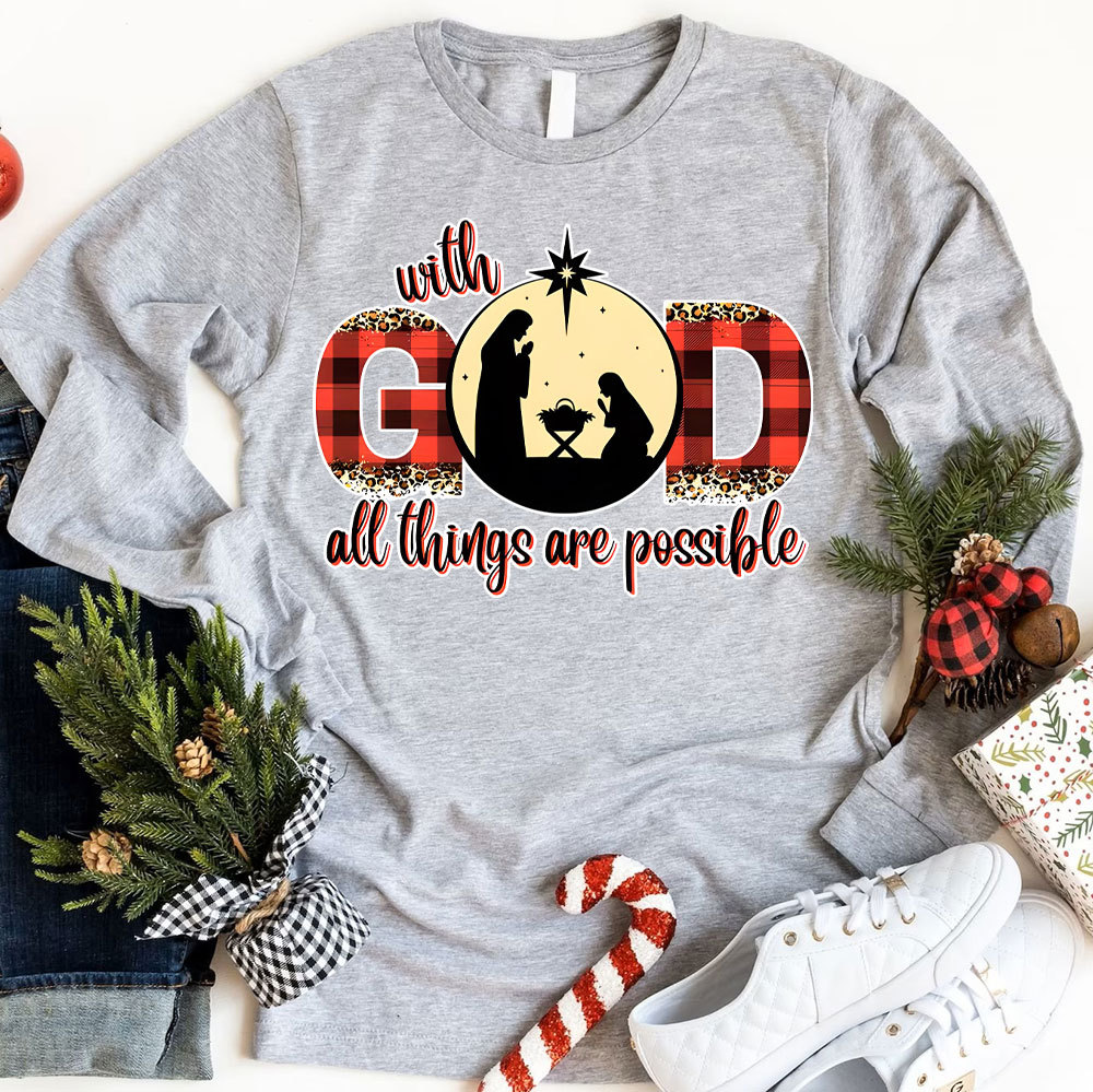 With God All Things Are Possible Christmas Long Sleeve T-Shirt