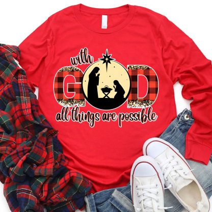 With God All Things Are Possible Christmas Long Sleeve T-Shirt