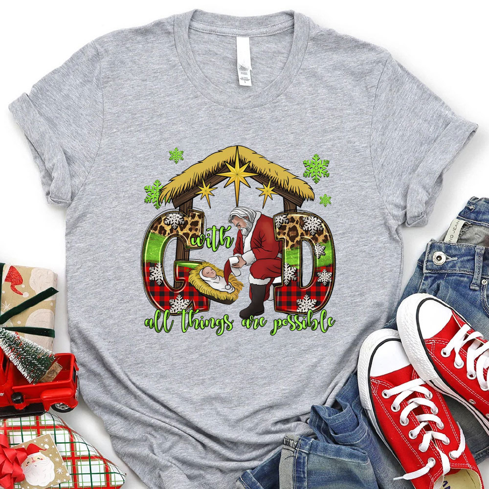With God All Things Are Possible Nativity Christmas T-Shirt