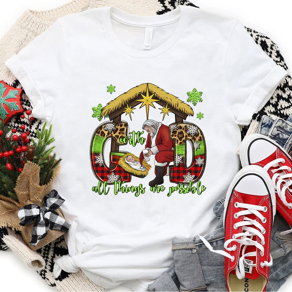 With God All Things Are Possible Nativity Christmas T-Shirt